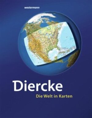 Diercke - Die Welt in Karten: 10. Auflage
