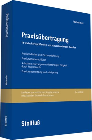 Buchcover Praxisübertragung in wirtschaftsprüfenden und steuerberatenden Berufen - online | Wolfgang Wehmeier | EAN 9783081893006 | ISBN 3-08-189300-3 | ISBN 978-3-08-189300-6