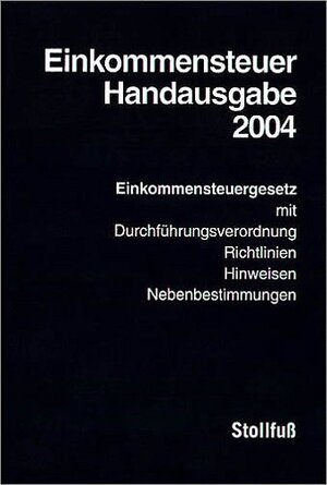 Buchcover Einkommensteuer-Handausgabe 2004 | Eckhard Dorn | EAN 9783083610045 | ISBN 3-08-361004-1 | ISBN 978-3-08-361004-5