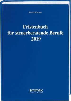 Buchcover Fristenbuch für steuerberatende Berufe 2019 | Michael Streck | EAN 9783083630197 | ISBN 3-08-363019-0 | ISBN 978-3-08-363019-7