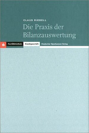 Buchcover Die Praxis der Bilanzauswertung | Claus Riebell | EAN 9783093013294 | ISBN 3-09-301329-1 | ISBN 978-3-09-301329-4