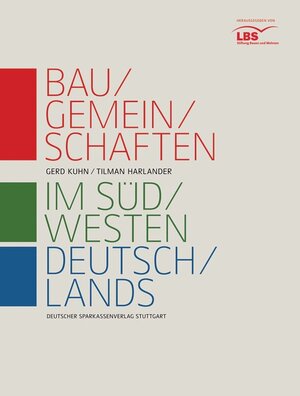Buchcover Baugemeinschaften im Südwesten Deutschlands | Gerd Kuhn | EAN 9783093038594 | ISBN 3-09-303859-6 | ISBN 978-3-09-303859-4
