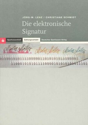 Buchcover Die elektronische Signatur | Jörg M Lenz | EAN 9783093057038 | ISBN 3-09-305703-5 | ISBN 978-3-09-305703-8