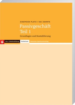 Buchcover Fachwissen Steuerrecht / Passivgeschäft Teil 1 | Siegfried Platz | EAN 9783093295805 | ISBN 3-09-329580-7 | ISBN 978-3-09-329580-5