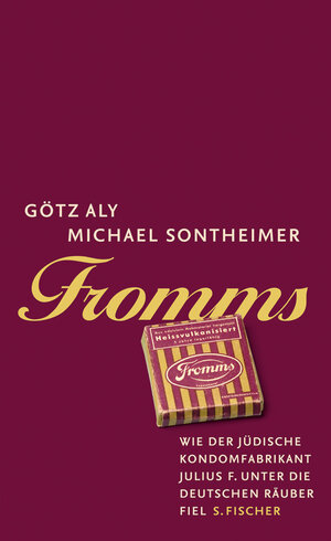 Buchcover Fromms | Götz Aly | EAN 9783100004222 | ISBN 3-10-000422-1 | ISBN 978-3-10-000422-2