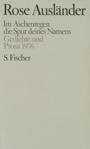 Buchcover Im Aschenregen / die Spur deines Namens | Rose Ausländer | EAN 9783100015167 | ISBN 3-10-001516-9 | ISBN 978-3-10-001516-7