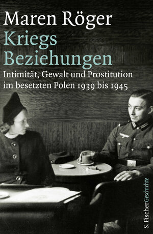Buchcover Kriegsbeziehungen | Maren Röger | EAN 9783100022608 | ISBN 3-10-002260-2 | ISBN 978-3-10-002260-8