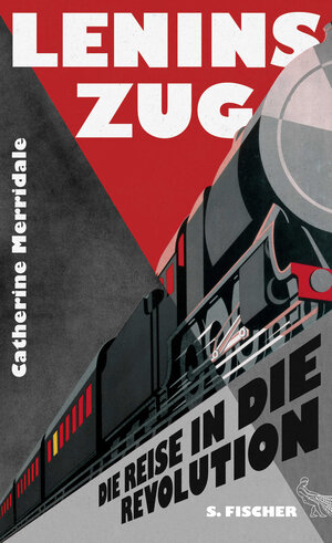 Buchcover Lenins Zug | Catherine Merridale | EAN 9783100022745 | ISBN 3-10-002274-2 | ISBN 978-3-10-002274-5