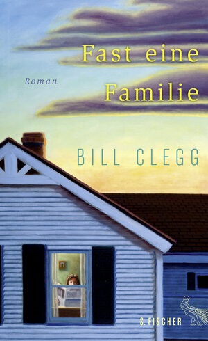 Buchcover Fast eine Familie | Bill Clegg | EAN 9783100023995 | ISBN 3-10-002399-4 | ISBN 978-3-10-002399-5