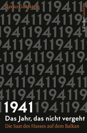 Buchcover 1941 – Das Jahr, das nicht vergeht | Slavko Goldstein | EAN 9783100025371 | ISBN 3-10-002537-7 | ISBN 978-3-10-002537-1