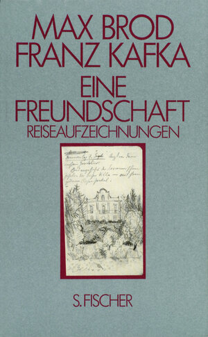 Buchcover Eine Freundschaft Reiseaufzeichnungen | Max Brod | EAN 9783100083050 | ISBN 3-10-008305-9 | ISBN 978-3-10-008305-0