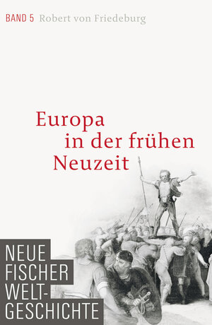 Buchcover Neue Fischer Weltgeschichte. Band 5 | Robert von Friedeburg | EAN 9783100106230 | ISBN 3-10-010623-7 | ISBN 978-3-10-010623-0