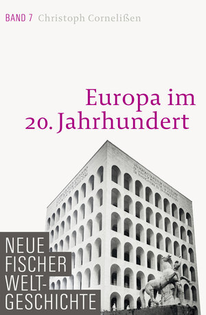 Buchcover Neue Fischer Weltgeschichte. Band 7 | Christoph Cornelißen | EAN 9783100108272 | ISBN 3-10-010827-2 | ISBN 978-3-10-010827-2