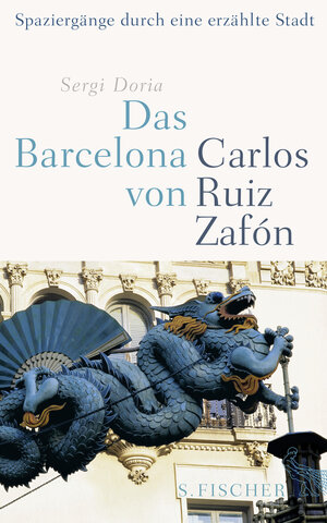 Buchcover Das Barcelona von Carlos Ruiz Zafón | Sergi Doria | EAN 9783100153364 | ISBN 3-10-015336-7 | ISBN 978-3-10-015336-4