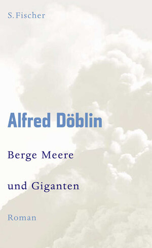 Buchcover Berge Meere und Giganten | Alfred Döblin | EAN 9783100155511 | ISBN 3-10-015551-3 | ISBN 978-3-10-015551-1