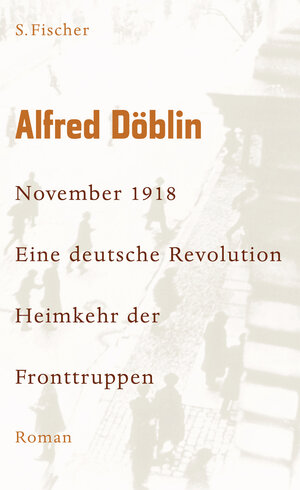 Buchcover November 1918 | Alfred Döblin | EAN 9783100155566 | ISBN 3-10-015556-4 | ISBN 978-3-10-015556-6