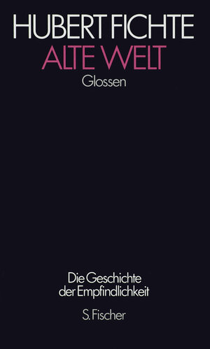 Buchcover Alte Welt | Hubert Fichte | EAN 9783100207203 | ISBN 3-10-020720-3 | ISBN 978-3-10-020720-3