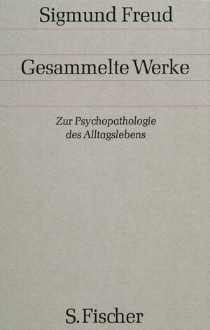 Buchcover Zur Psychopathologie des Alltagslebens | Sigmund Freud | EAN 9783100227058 | ISBN 3-10-022705-0 | ISBN 978-3-10-022705-8