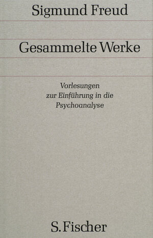 Buchcover Vorlesungen zur Einführung in die Psychoanalyse | Sigmund Freud | EAN 9783100227126 | ISBN 3-10-022712-3 | ISBN 978-3-10-022712-6