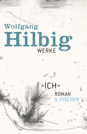 Buchcover Werke, Band 5: »Ich« | Wolfgang Hilbig | EAN 9783100338457 | ISBN 3-10-033845-6 | ISBN 978-3-10-033845-7