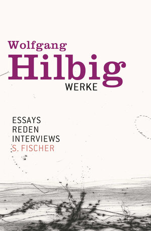 Buchcover Werke, Band 7: Essays, Reden, Interviews | Wolfgang Hilbig | EAN 9783100338471 | ISBN 3-10-033847-2 | ISBN 978-3-10-033847-1
