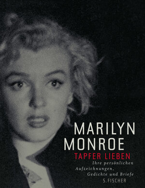 Buchcover Tapfer lieben | Marilyn Monroe | EAN 9783100437020 | ISBN 3-10-043702-0 | ISBN 978-3-10-043702-0
