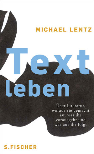 Buchcover Textleben | Michael Lentz | EAN 9783100439345 | ISBN 3-10-043934-1 | ISBN 978-3-10-043934-5