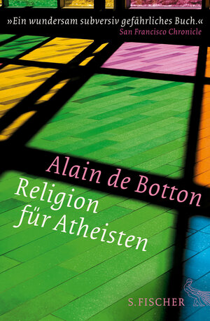 Buchcover Religion für Atheisten | Alain de Botton | EAN 9783100463272 | ISBN 3-10-046327-7 | ISBN 978-3-10-046327-2