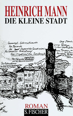 Buchcover Die kleine Stadt | Heinrich Mann | EAN 9783100478078 | ISBN 3-10-047807-X | ISBN 978-3-10-047807-8