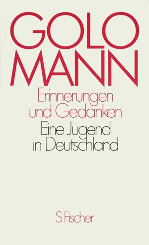 Buchcover Erinnerungen und Gedanken | Golo Mann | EAN 9783100479099 | ISBN 3-10-047909-2 | ISBN 978-3-10-047909-9