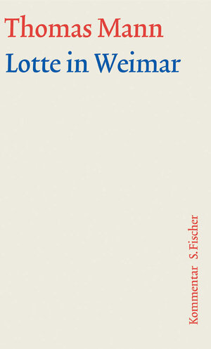 Buchcover Lotte in Weimar | Thomas Mann | EAN 9783100483355 | ISBN 3-10-048335-9 | ISBN 978-3-10-048335-5