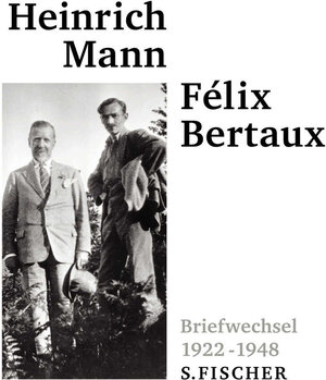 Buchcover Briefwechsel mit Félix Bertaux | Heinrich Mann | EAN 9783100485007 | ISBN 3-10-048500-9 | ISBN 978-3-10-048500-7