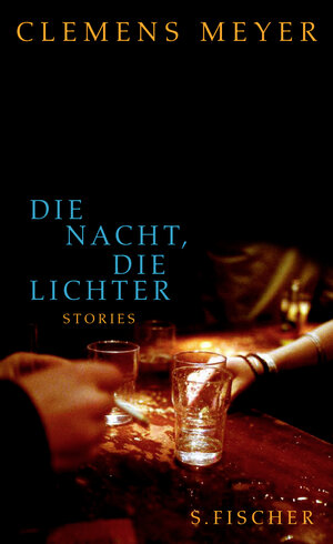 Buchcover Die Nacht, die Lichter | Clemens Meyer | EAN 9783100486011 | ISBN 3-10-048601-3 | ISBN 978-3-10-048601-1