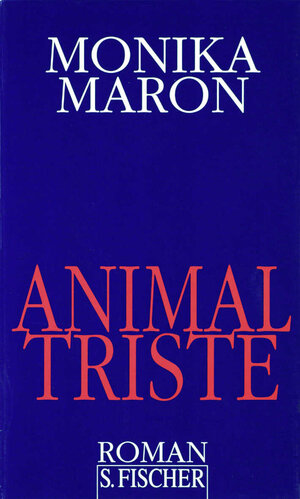 Buchcover Animal Triste | Monika Maron | EAN 9783100488077 | ISBN 3-10-048807-5 | ISBN 978-3-10-048807-7