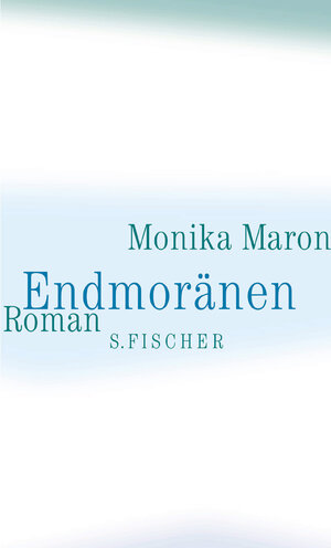 Buchcover Endmoränen | Monika Maron | EAN 9783100488107 | ISBN 3-10-048810-5 | ISBN 978-3-10-048810-7