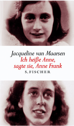 Ich heiße Anne, sagte sie, Anne Frank