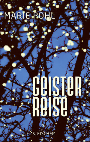 Buchcover Geisterreise | Marie Pohl | EAN 9783100590237 | ISBN 3-10-059023-6 | ISBN 978-3-10-059023-7
