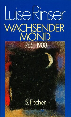 Buchcover Wachsender Mond | Luise Rinser | EAN 9783100660411 | ISBN 3-10-066041-2 | ISBN 978-3-10-066041-1
