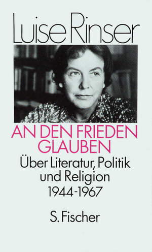 Buchcover An den Frieden glauben | Luise Rinser | EAN 9783100660428 | ISBN 3-10-066042-0 | ISBN 978-3-10-066042-8