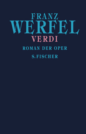 Franz Werfel. Gesammelte Werke in Einzelbänden - Gebundene Ausgabe: Verdi. Roman der Oper. Gesammelte Werke in Einzelbänden