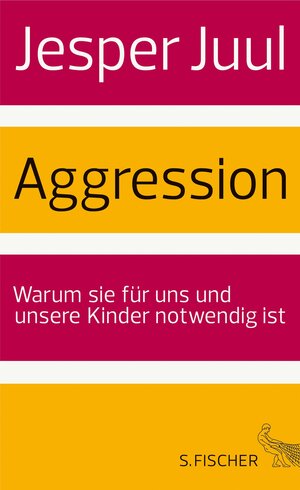Buchcover Aggression | Jesper Juul | EAN 9783100910639 | ISBN 3-10-091063-X | ISBN 978-3-10-091063-9