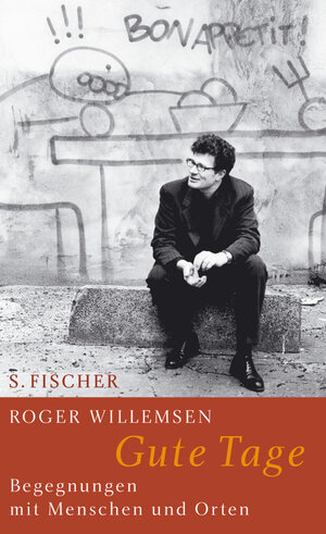 Buchcover Gute Tage | Roger Willemsen | EAN 9783100921000 | ISBN 3-10-092100-3 | ISBN 978-3-10-092100-0