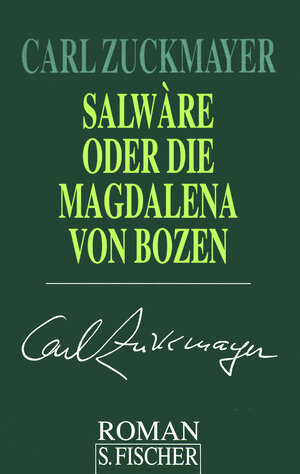 Buchcover Salwàre oder Die Magdalena von Bozen | Carl Zuckmayer | EAN 9783100965363 | ISBN 3-10-096536-1 | ISBN 978-3-10-096536-3