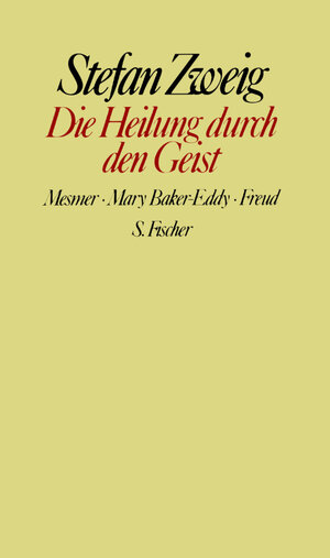 Buchcover Stefan Zweig. Gesammelte Werke in Einzelbänden / Die Heilung durch den Geist | Stefan Zweig | EAN 9783100970527 | ISBN 3-10-097052-7 | ISBN 978-3-10-097052-7