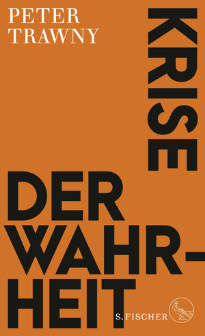 Buchcover Krise der Wahrheit | Peter Trawny | EAN 9783103970654 | ISBN 3-10-397065-X | ISBN 978-3-10-397065-4