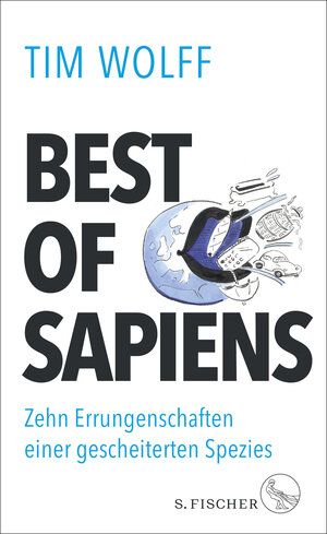 Buchcover Best of Sapiens | Tim Wolff | EAN 9783103971262 | ISBN 3-10-397126-5 | ISBN 978-3-10-397126-2