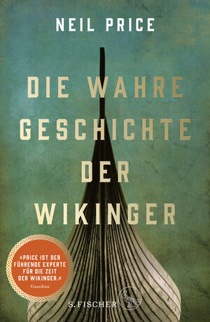 Buchcover Die wahre Geschichte der Wikinger | Neil Price | EAN 9783103972559 | ISBN 3-10-397255-5 | ISBN 978-3-10-397255-9