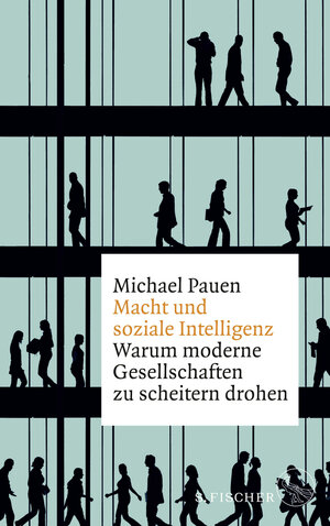 Buchcover Macht und soziale Intelligenz | Michael Pauen | EAN 9783103973327 | ISBN 3-10-397332-2 | ISBN 978-3-10-397332-7