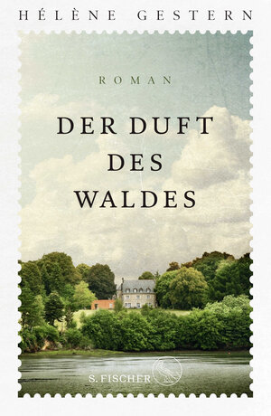 Buchcover Der Duft des Waldes | Hélène Gestern | EAN 9783103973433 | ISBN 3-10-397343-8 | ISBN 978-3-10-397343-3