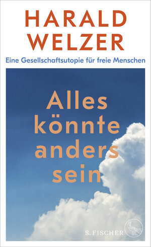 Buchcover Alles könnte anders sein | Harald Welzer | EAN 9783103974010 | ISBN 3-10-397401-9 | ISBN 978-3-10-397401-0